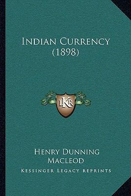 Indian Currency (1898) 1165523655 Book Cover