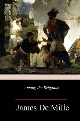 Among the Brigands 1983931675 Book Cover