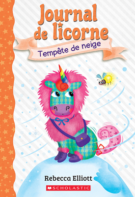 Journal de Licorne: N° 6 - Tempête de Neige [French] 1443197815 Book Cover