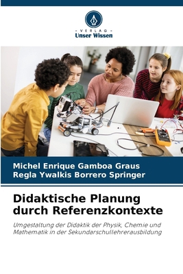 Didaktische Planung durch Referenzkontexte [German] 6208098955 Book Cover