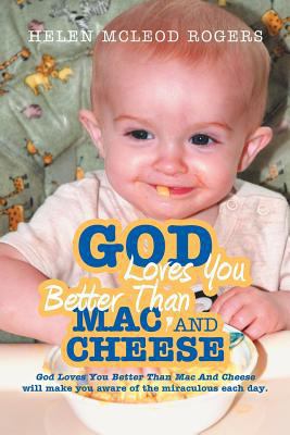 God Loves You Better Than Mac and Cheese 144976004X Book Cover