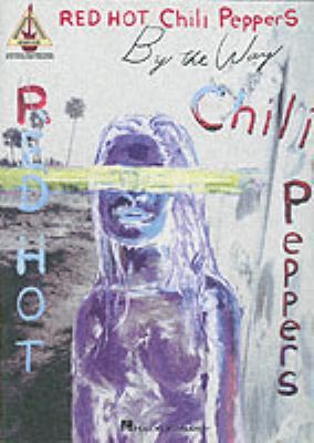 Red Hot Chili Peppers - By the Way B019TLIMB4 Book Cover