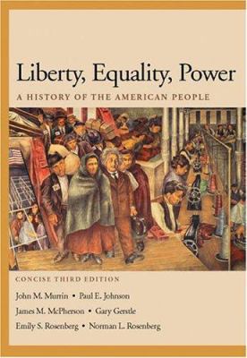 Liberty, Equality, Power: A History of the Amer... 053426462X Book Cover