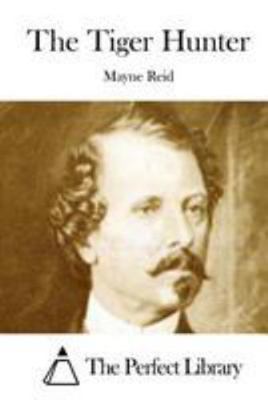 The Tiger Hunter 151215282X Book Cover