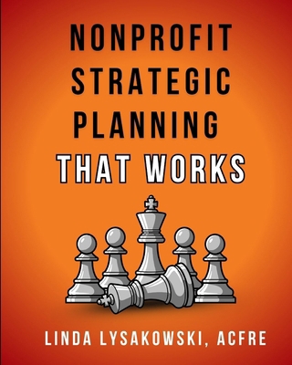 Nonprofit Strategic Planning that Works B0G8JQK691 Book Cover