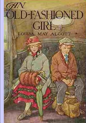 An Old Fashioned Girl 1502410869 Book Cover