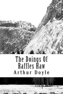 The Doings Of Raffles Haw 1717454828 Book Cover
