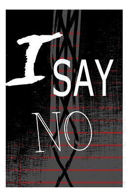 "I Say No" 1480006947 Book Cover
