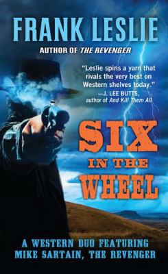 Six in the Wheel: A Western Duo [Large Print] 143284301X Book Cover