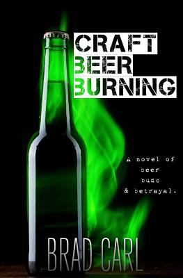 Craft Beer Burning 1543221882 Book Cover