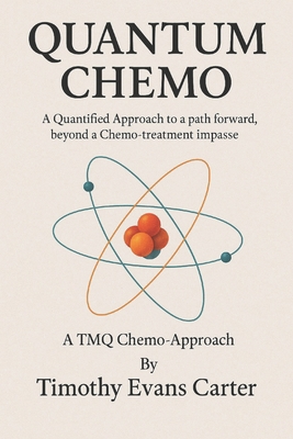 Quantum Chemo: A Quantified Approach to a path ... B0FD8K49VB Book Cover
