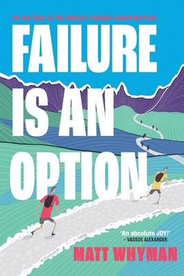 Failure is an Option: On the trail of the world... 1839811331 Book Cover