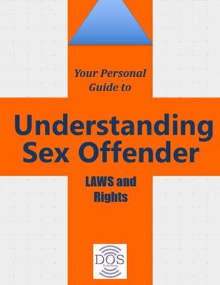 Paperback Your Personal Guide to Understanding Sex Offender Laws and Rights Book