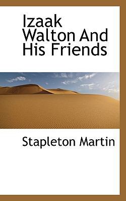 Izaak Walton and His Friends 1116080575 Book Cover