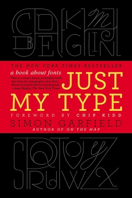 Just My Type: A Book about Fonts 1592407463 Book Cover