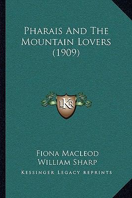 Pharais And The Mountain Lovers (1909) 1164938886 Book Cover