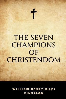 The Seven Champions of Christendom 1523273445 Book Cover