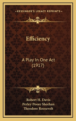 Efficiency: A Play In One Act (1917) 1168681561 Book Cover