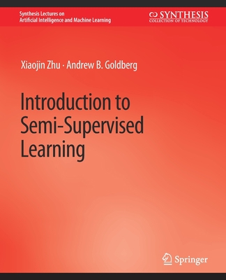 Introduction to Semi-Supervised Learning 3031004205 Book Cover