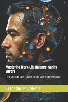 Mastering Work-Life Balance: Sanity Savers: Fro... B0DN25PJ4X Book Cover