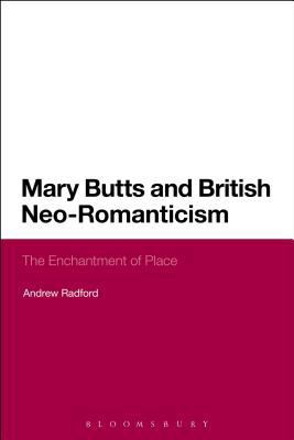 Mary Butts and British Neo-Romanticism: The Enc... 1441138617 Book Cover