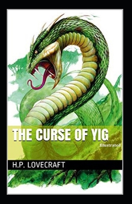 The Curse of Yig illustrated B08MV3TP2B Book Cover