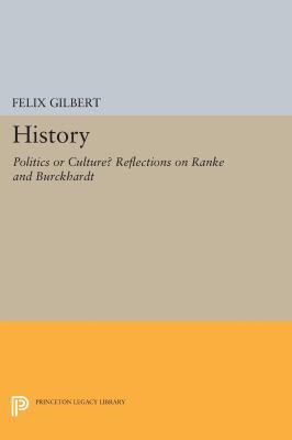 History: Politics or Culture? Reflections on Ra... 0691601224 Book Cover