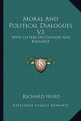 Moral And Political Dialogues V3: With Letters ... 1162977280 Book Cover