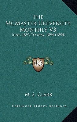 The McMaster University Monthly V3: June, 1893 ... 116730201X Book Cover