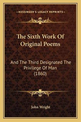 The Sixth Work Of Original Poems: And The Third... 1167209486 Book Cover