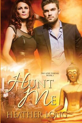 Hunt Me: Love Thieves 168361092X Book Cover
