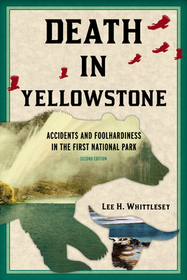 Death in Yellowstone REV Ed PB 1570984506 Book Cover