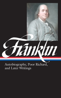 Benjamin Franklin: Autobiography, Poor Richard,... 1883011531 Book Cover