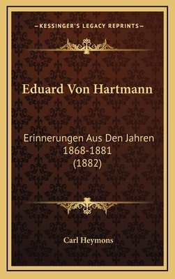 Eduard Von Hartmann: Erinnerungen Aus Den Jahre... [German] 1168835402 Book Cover