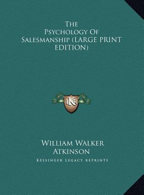 The Psychology Of Salesmanship (LARGE PRINT EDI... [Large Print] 1169908543 Book Cover