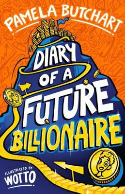 Diary of a Future Billionaire 1761647741 Book Cover