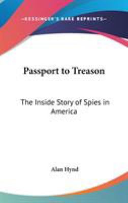 Passport to Treason: The Inside Story of Spies ... 054806511X Book Cover