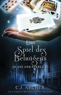 Das Spiel des Betrügers: Glass and Steele [German] 1922554243 Book Cover