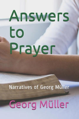 Answers to Prayer: Narratives of Georg M?ller 1658385853 Book Cover