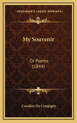 My Souvenir: Or Poems (1844) 1166659585 Book Cover