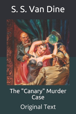 The "Canary" Murder Case: Original Text            Book Cover