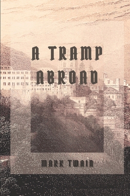 Paperback A Tramp Abroad: With Classic and Original Illustration [Large Print] Book