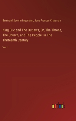 King Eric and The Outlaws, Or, The Throne, The ... 3385121167 Book Cover