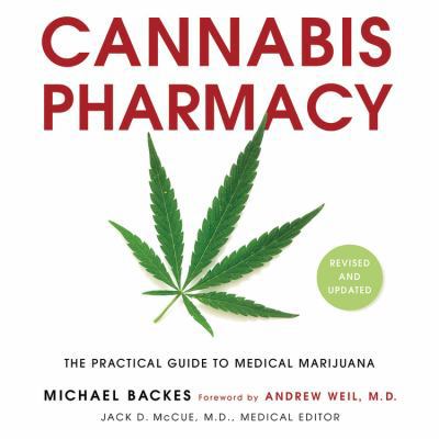 Cannabis Pharmacy: The Practical Guide to Medic... 1478950609 Book Cover