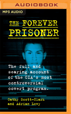 The Forever Prisoner: The Full and Searing Acco... 1799798690 Book Cover