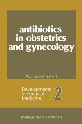Antibiotics in Obstetrics and Gynecology 9400974663 Book Cover