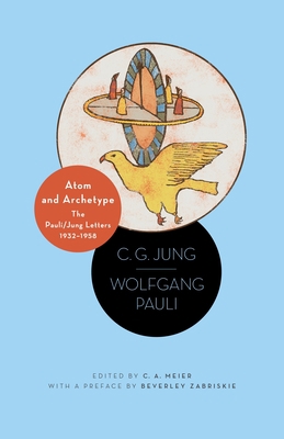 Atom and Archetype: The Pauli/Jung Letters, 193... 069116147X Book Cover