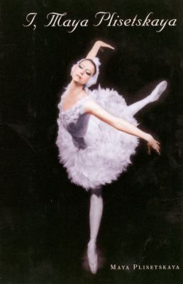 I, Maya Plisetskaya 0300088574 Book Cover