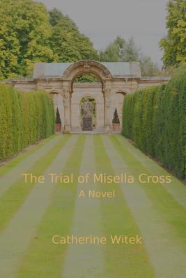 The Trial of Misella Cross 0615687970 Book Cover