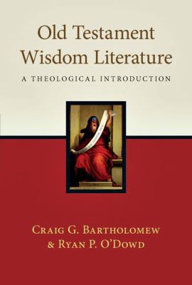 Old Testament Wisdom Literature: A Theological ... 0830838961 Book Cover